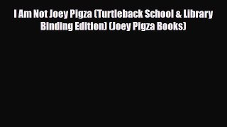 Download ‪I Am Not Joey Pigza (Turtleback School & Library Binding Edition) (Joey Pigza Books)‬