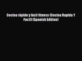 [Download] Cocina rápido y fácil fitness (Cocina Rapida Y Facil) (Spanish Edition) [Download]