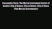 Read Cassandra Clare: The Mortal Instrument Series (3 books): City of Bones City of Ashes City