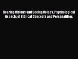 [PDF] Hearing Visions and Seeing Voices: Psychological Aspects of Biblical Concepts and Personalities
