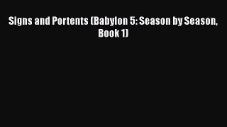 Read Signs and Portents (Babylon 5: Season by Season Book 1) Ebook Online