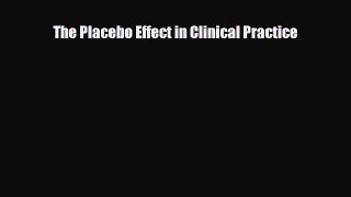 PDF The Placebo Effect in Clinical Practice Free Books