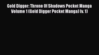 Read Gold Digger: Throne Of Shadows Pocket Manga Volume 1 (Gold Digger Pocket Manga) (v. 1)
