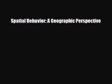 PDF Spatial Behavior: A Geographic Perspective [Download] Full Ebook