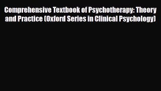 PDF Comprehensive Textbook of Psychotherapy: Theory and Practice (Oxford Series in Clinical