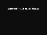 Read Dark Promises (Carpathian Novel A) Ebook Online
