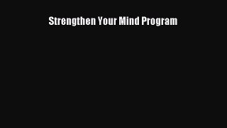 Download Strengthen Your Mind Program PDF Online