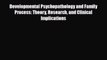 PDF Developmental Psychopathology and Family Process: Theory Research and Clinical Implications
