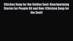 Read Chicken Soup for the Golden Soul: Heartwarming Stories for People 60 and Over (Chicken