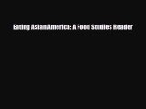 Download Eating Asian America: A Food Studies Reader [Download] Online