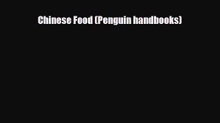 PDF Chinese Food (Penguin handbooks) [PDF] Full Ebook