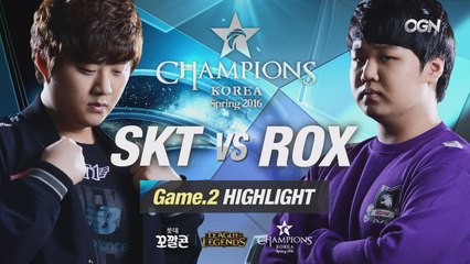 [H/L 2016.03.18] SKT vs ROX Game 2 - RO2 l 롯데 꼬깔콘 LoL Champions Korea Spring 2016