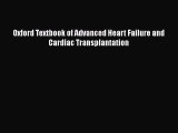 Read Oxford Textbook of Advanced Heart Failure and Cardiac Transplantation Ebook Online