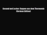 Read Gesund und Lecker: Suppen aus dem Thermomix (German Edition) Ebook