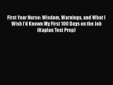 Read First Year Nurse: Wisdom Warnings and What I Wish I'd Known My First 100 Days on the Job