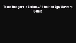 Download Texas Rangers In Action #61: Golden Age Western Comic PDF
