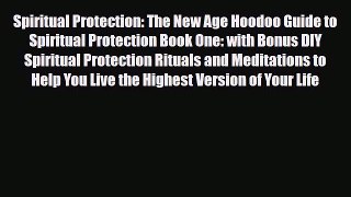 Read ‪Spiritual Protection: The New Age Hoodoo Guide to Spiritual Protection Book One: with