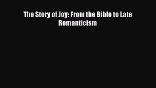 Download The Story of Joy: From the Bible to Late Romanticism PDF Free