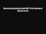 Download Mastering Autodesk Revit MEP 2016: Autodesk Official Press  Read Online
