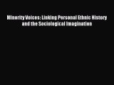 Download Minority Voices: Linking Personal Ethnic History and the Sociological Imagination