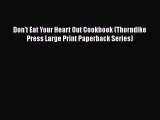 PDF Don't Eat Your Heart Out Cookbook (Thorndike Press Large Print Paperback Series) Ebook