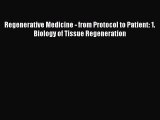 Download Regenerative Medicine - from Protocol to Patient: 1. Biology of Tissue Regeneration