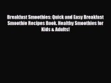 Read ‪Breakfast Smoothies: Quick and Easy Breakfast Smoothie Recipes Book. Healthy Smoothies