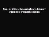 Download Steps for Writers: Composing Essays Volume 2 (2nd Edition) (Penguin Academics) Ebook