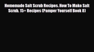 Download ‪Homemade Salt Scrub Recipes. How To Make Salt Scrub. 15+ Recipes (Pamper Yourself