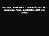 Download Ch'ti Végé : Recettes Ch'tis pour végétariens (Les Gourmandes Astucieuses) (Volume