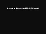 Download Manual of Neotropical Birds Volume 1 Ebook Online