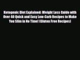 Read ‪Ketogenic Diet Explained: Weight Loss Guide with Over 40 Quick and Easy Low-Carb Recipes