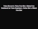 Read ‪Paleo Desserts: Paleo Free Diet:: Gluten Free Cookbook for Paleo Beginners Celiac Diet