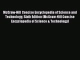 Read McGraw-Hill Concise Encyclopedia of Science and Technology Sixth Edition (McGraw-Hill
