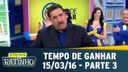 Programa do Ratinho 15.03.16 - Tempo de Ganhar - Parte 3