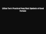 Read Lillian Too's Practical Feng Shui: Symbols of Good Fortune Ebook Free