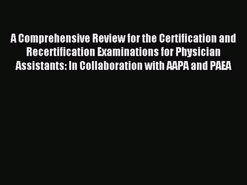Read A Comprehensive Review for the Certification and Recertification Examinations for Physician