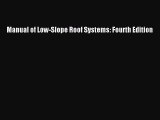 Download Manual of Low-Slope Roof Systems: Fourth Edition Free Books