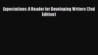 Download Expectations: A Reader for Developing Writers (2nd Edition) PDF Free