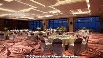 Hotels in Hangzhou ZTG Grand Hotel Airport Hangzhou China