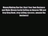 Download Money Making Box Set: Start Your Own Business and Make Money Easily Selling on Amazon
