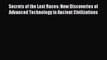 Read Secrets of the Lost Races: New Discoveries of Advanced Technology in Ancient Civilizations