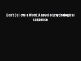 Read Don't Believe a Word: A novel of psychological suspense Ebook Free