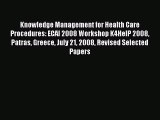 Download Knowledge Management for Health Care Procedures: ECAI 2008 Workshop K4HelP 2008 Patras