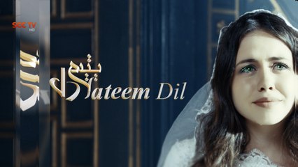 Yateem Dil  Episode#6 - 17 March 2016 - SEETV