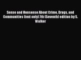 [PDF] Sense and Nonsense About Crime Drugs and Communities (text only) 7th (Seventh) edition