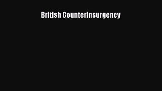 Read British Counterinsurgency Ebook Free