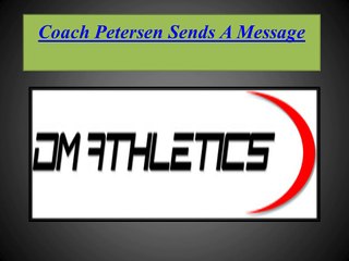 Coach Petersen Sends a Message - DM athletics