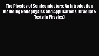 PDF The Physics of Semiconductors: An Introduction Including Nanophysics and Applications (Graduate