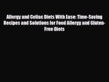 Read ‪Allergy and Celiac Diets With Ease: Time-Saving Recipes and Solutions for Food Allergy